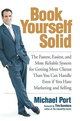 Book Yourself Solid by Michael Port