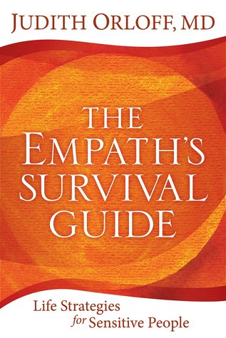 Empaths Survival Guide by Judith Orloff