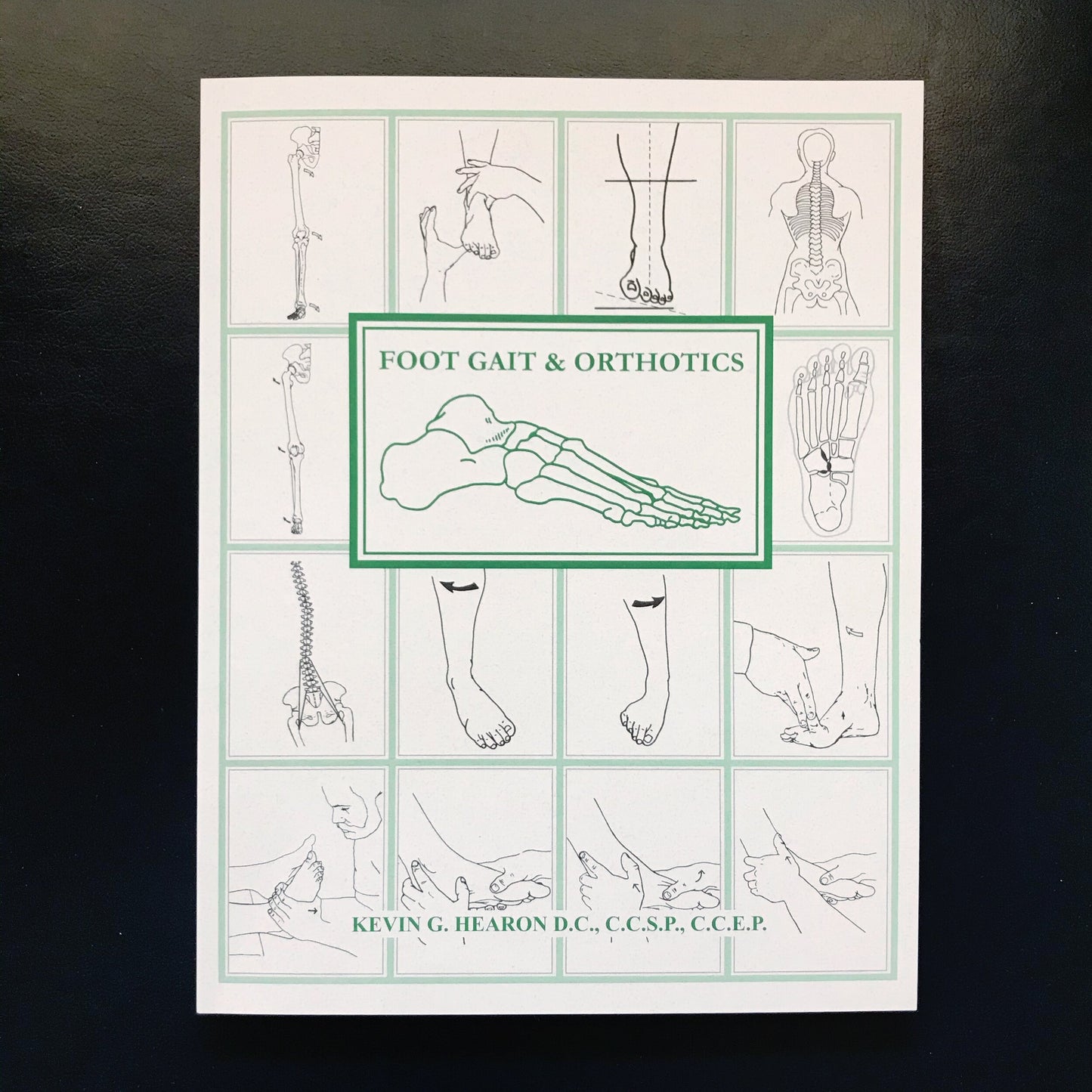 Foot Gait & Orthotics by Kevin G Hearon