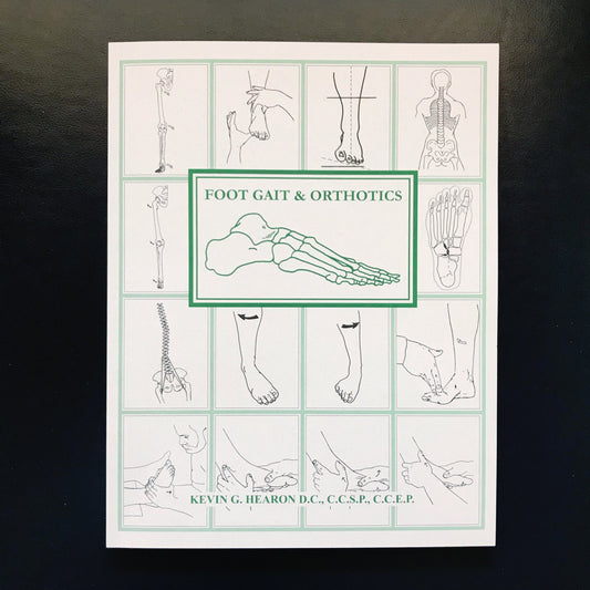 Foot Gait & Orthotics by Kevin G Hearon