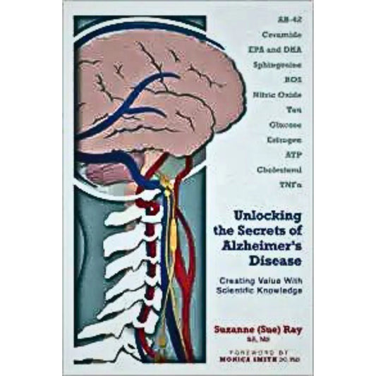 Unlocking the Secrets of Alzheimer's Disease by Suzanne Ray