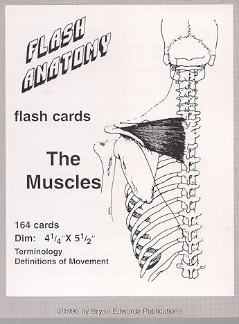 The Muscles - Flash Anatomy 164 Flash Cards