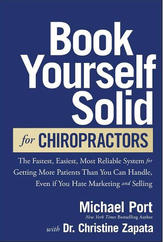 Book Yourself Solid for Chiropractors by Michael Port