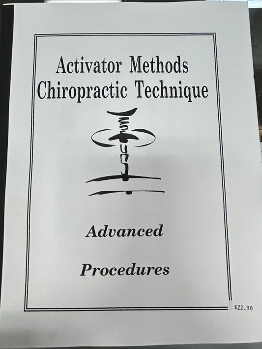 Activator Methods Chiropractic Technique- Advanced Procedures