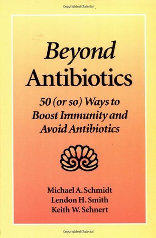 Beyond Antibiotics by Michael A Schmidt