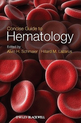 Concise Guide to Hematology by Alvin H Schmaier