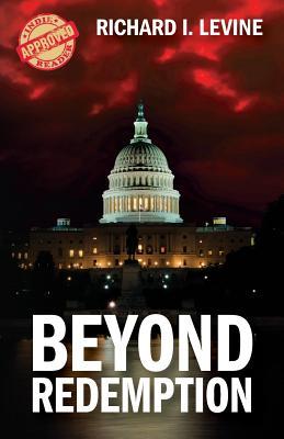 Beyond Redemption by Richard I Levine