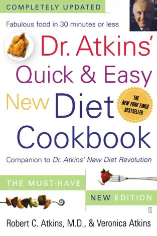 Dr. Atkins Quick & Easy New Diet Cookbook by Robert C Atkins