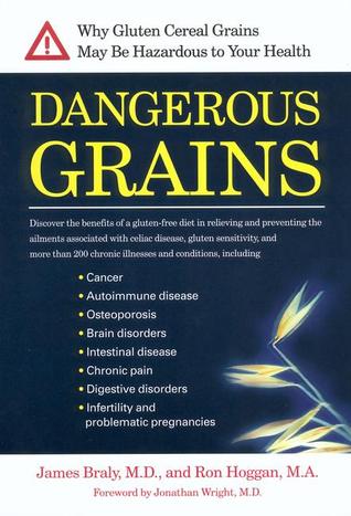 Dangerous Grains by James Braly