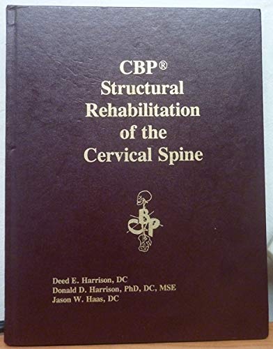 CBP Structural Rehabilitation of the Spine by Deed E Harrison