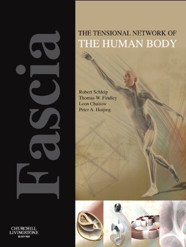 Fascia the Tensional Network of the Human Body By Robert Schleip