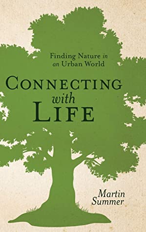 Connecting With Life by Martin Summer