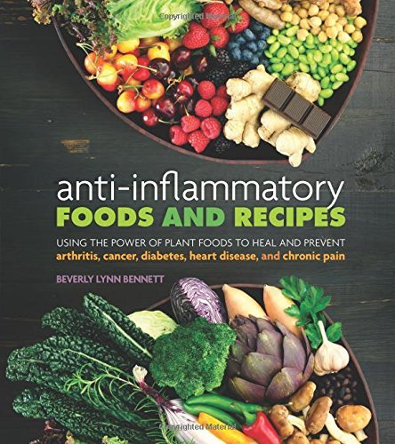 Anti-inflammatory Foods And Recipes by Beverly Bennett