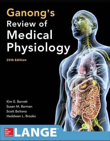 Ganong's Review of Medical Physiology by Kim E Barrett
