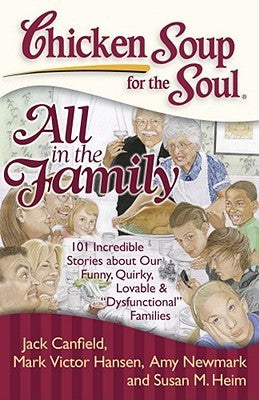 Chicken Soup for the Soul - All in the Family by Jack Canfield