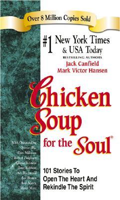 Chicken Soup For The Soul by Mark Viktor Hansen and Amy Newmark