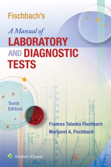 A Manual of Laboratory and Diagnostic Tests by Frances Fischbach