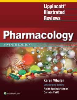 Pharmacology: Lippincott's Illustrated Reviews 7th Edition Whalen, Karen