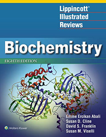 Biochemistry: Lippincott's Illustrated Reviews by Viselli Franklin and Cline Abali   ed. 8th